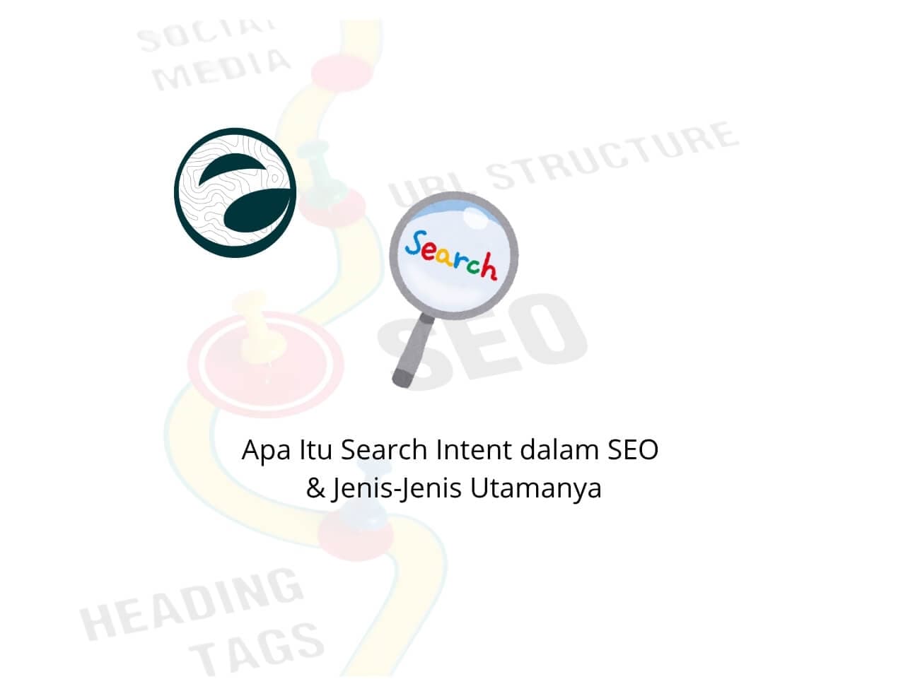 Apa Itu Search Intent dalam SEO & Jenis-Jenis Utamanya