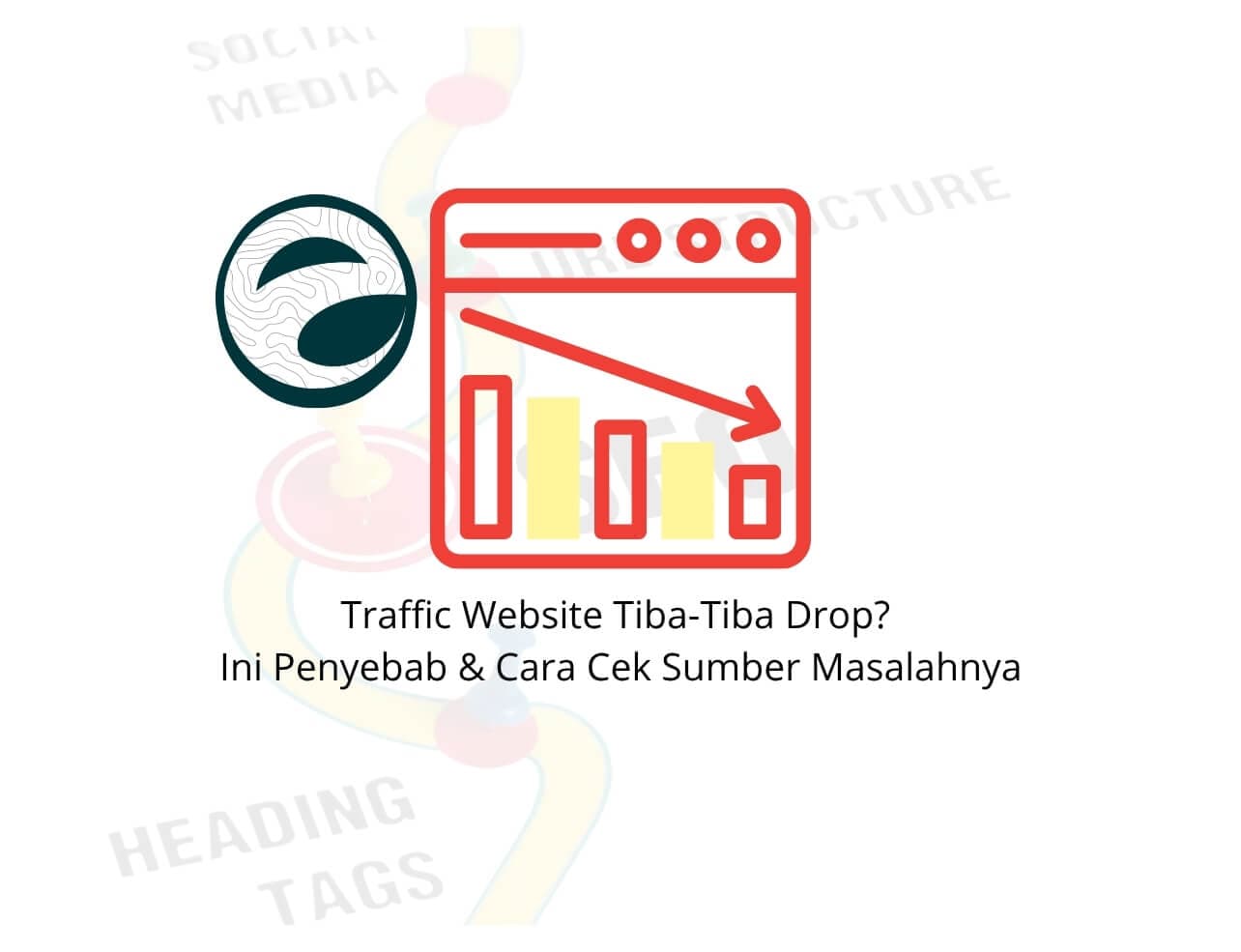 Traffic Website Tiba-Tiba Drop? Ini Penyebab & Cara Cek Sumber Masalahnya